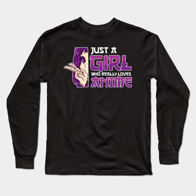 Just A Girl Who Really Loves Anime Girl Otaku Gift Anime Long Sleeve T-Shirt by TheTeeBee